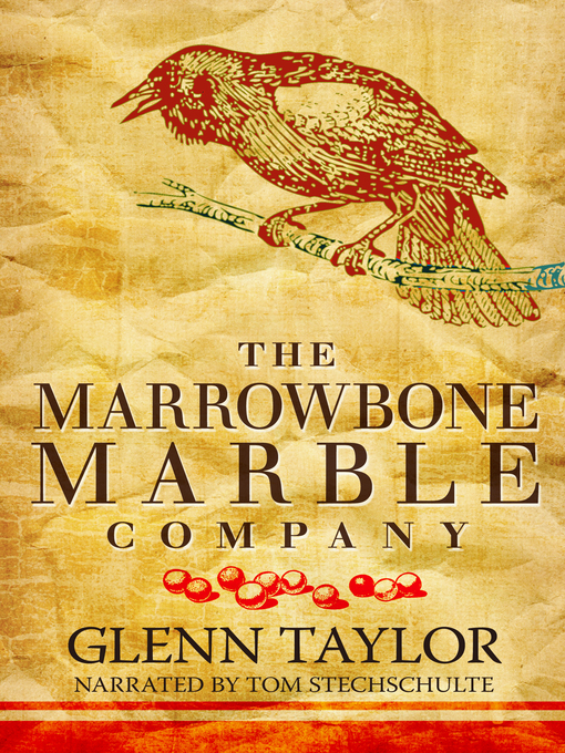 Title details for The Marrowbone Marble Company by Glenn Taylor - Available